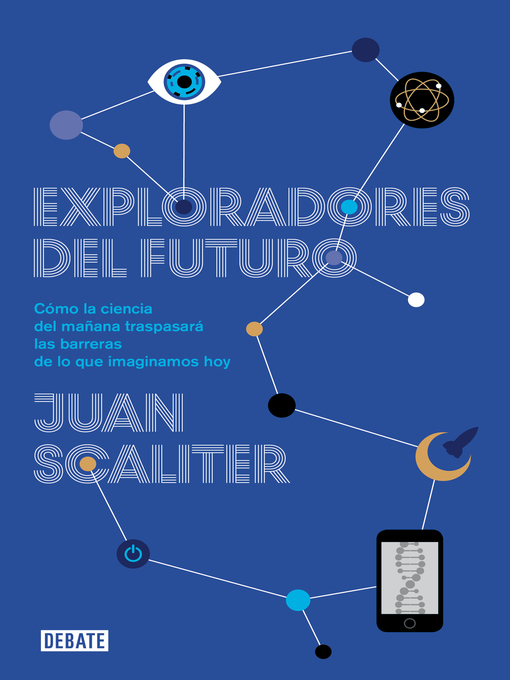 Detalles del título Exploradores del futuro de Juan Scaliter - Disponible